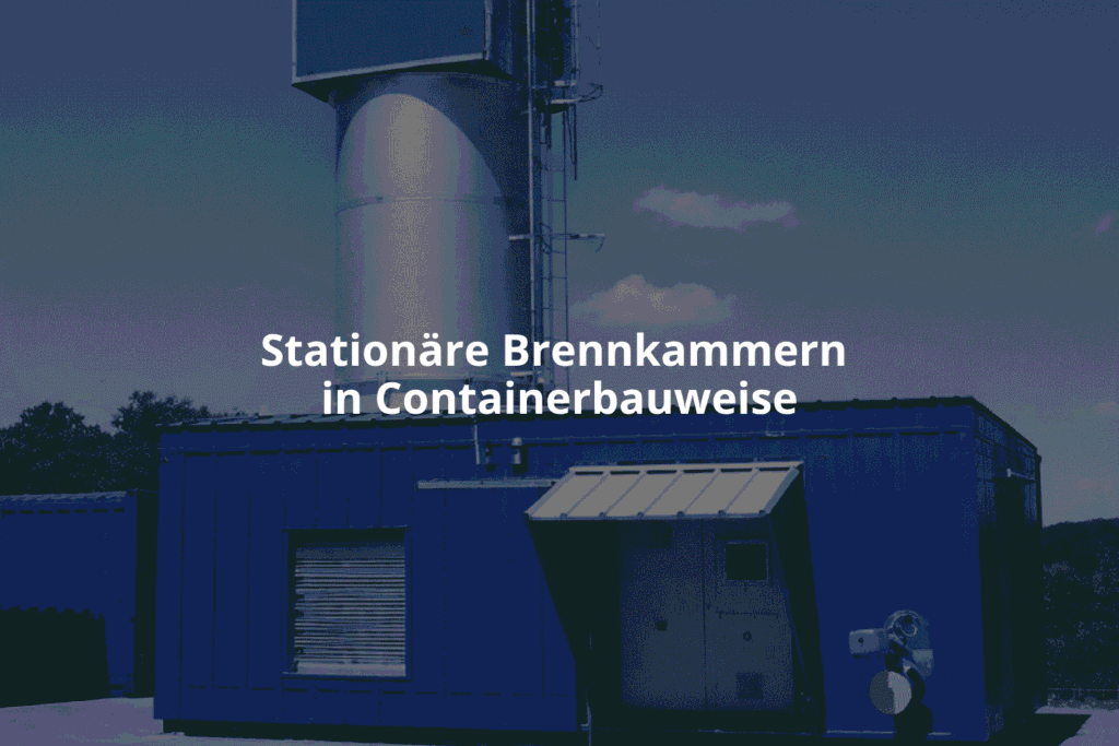 Brennkammer Containerbauweise